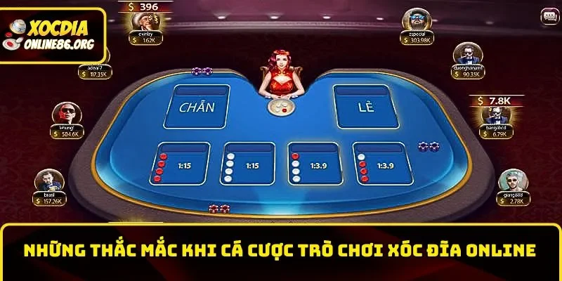 Những thắc mắc khi cá cược trò chơi Xóc Đĩa Online